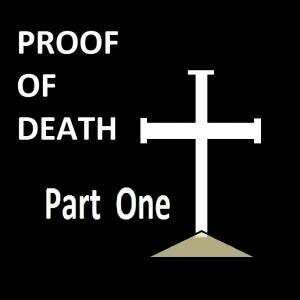 Proof of Death (Part 1) 13 min.